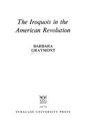 The Iroquois in the American Revolution by Barbara Graymont