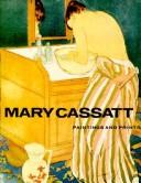 Cover of: Mary Cassatt: paintings and prints