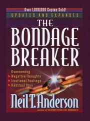 Cover of: The Bondage Breaker by Neil T. Anderson