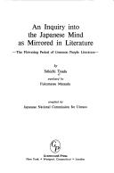 Cover of: inquiry into the Japanese mind as mirrored in literature: the flowering period of common people literature