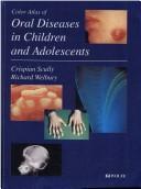 Cover of: Color atlas of oral diseases in children and adolescents by Crispian Scully