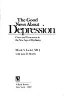 Cover of: The good news about depression by Mark S. Gold