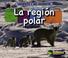 Cover of: Region Polar/ Polar Region (Viviente Y No Viviente/ Living and Nonliving)
