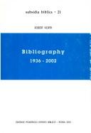 Cover of: Bibliography 1936-2002 (Subsidia Biblica)