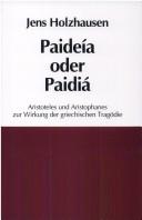 Cover of: Paideía oder Paidiá: Aristoteles und Aristophanes zur Wirkung der griechischen Tragödie