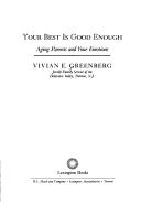 Cover of: Your best is good enough by Vivian E. Greenberg