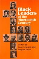 Cover of: Black leaders of the nineteenth century by edited by Leon Litwack and August Meier.