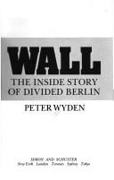 Cover of: Wall by Peter Wyden