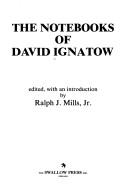 Cover of: The notebooks of David Ignatow