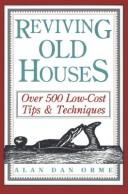 Cover of: Reviving old houses: over 500 low-cost tips and techniques