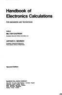 Cover of: Handbook of electronics calculations for engineers and technicians by editors, Milton Kaufman, Arthur H. Seidman.
