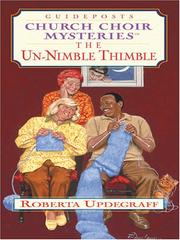 Cover of: The un-nimble thimble: church choir mysteries