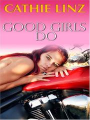 Cover of: Good Girls Do | Cathie Linz