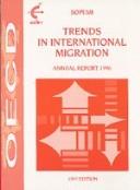 Cover of: Trends in international migration: continuous reporting system on migration : annual report 1996.