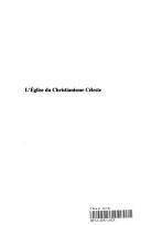 Cover of: L' Eglise du Christianisme Céleste: un exemple d'Eglise prophétique au Bénin