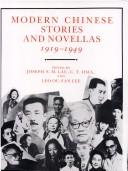 Cover of: Modern Chinese stories and novellas, 1919-1949 by edited by Joseph S. M. Lau, C. T. Hsia, and Leo Ou-Fan Lee.