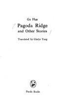 Cover of: Pagoda Ridge and other stories by Hua Ku, Hua Ku