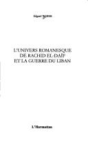 Cover of: L' univers romanesque de Rachid El-Daïf et la guerre du Liban by Edgard Weber