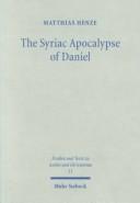 Cover of: The Syriac Apocalypse of Daniel: Introduction, Text, and Commentary (Studien Und Texte Zu Antike Und Christentum)
