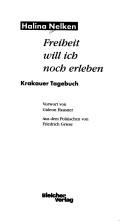 Cover of: Freiheit will ich noch erleben: Krakauer Tagebuch