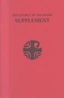 Cover of: The liturgy of the hours supplement: new feasts and memorials for the general Roman calendar and for the proper calendar for the dioceses of the United States of America.