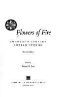 Cover of: Flowers of fire by edited by Peter H. Lee.
