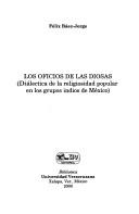 Cover of: Los oficios de las diosas: (dialéctica de la religiosidad popular en los grupos indios de México)