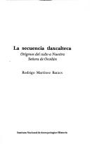Cover of: secuencia tlaxcalteca: orígenes del culto a Nuestra Señora de Ocotlán