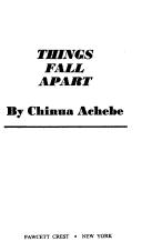 Cover of: Things Fall Apart by Chinua Achebe