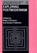 Exploring Postmodernism by Matei Calinescu, Fokkema, Douwe Wessel