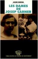 Cover of: Les dames de Josep Carner by Jaume Medina