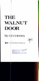 Cover of: The walnut door by John Richard Hersey