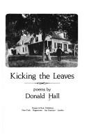 Kicking the leaves by Donald Hall