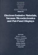 Cover of: Electron-Emissive Materials, Vacuum Microelectronics and Flat-Panel Displays