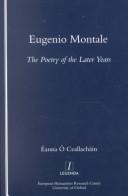 Cover of: Eugenio Montale: the poetry of the later years