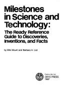 Cover of: Milestones in science and technology by Ellis Mount, Barbara A. List, Ellis Mount