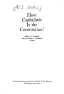 Cover of: How capitalistic is the Constitution? | 