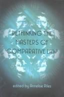 Cover of: Rethinking the masters of comparative law