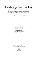 Cover of: Le rivage des mythes: une géocritique méditerranéenne : le lieu et son mythe