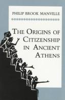 The origins of citizenship in ancient Athens by Philip Brook Manville