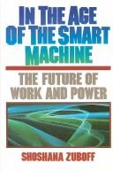Cover of: In the age of the smart machine by Shoshana Zuboff