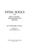 Cover of: Vital souls: Bororo cosmology, natural symbolism, and shamanism