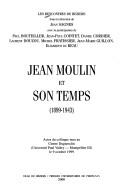 Cover of: Jean Moulin et son temps, 1899-1943 by Rencontres de Beziers (1999).