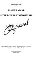 Cover of: Blaise Pascal, littérature et géométrie by Dominique Descotes