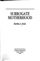 Cover of: Surrogate motherhood by Martha A. Field