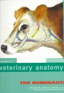 Cover of: Color Atlas of Veterinary Anatomy: The Ruminants (Veterinary Anatomy Series , Vol 1)