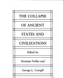 Cover of: The collapse of ancient states and civilizations