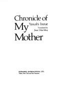 Cover of: Chronicle of my mother by Yasushi Inoue