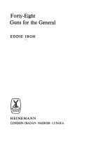 Cover of: Forty-eight guns for the general by Eddie Iroh