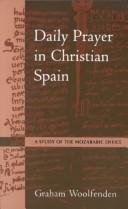Daily Prayer in Christian Spain by Graham Woolfenden